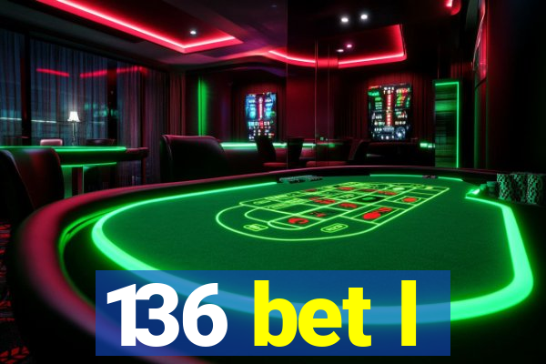 136 bet l